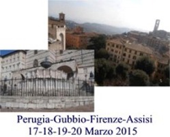 Perugia-Gubbio-Firenze-Assisi 17-18-19-20 Marzo 2015